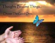 thoughts become things