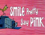 smile pretty, say pink