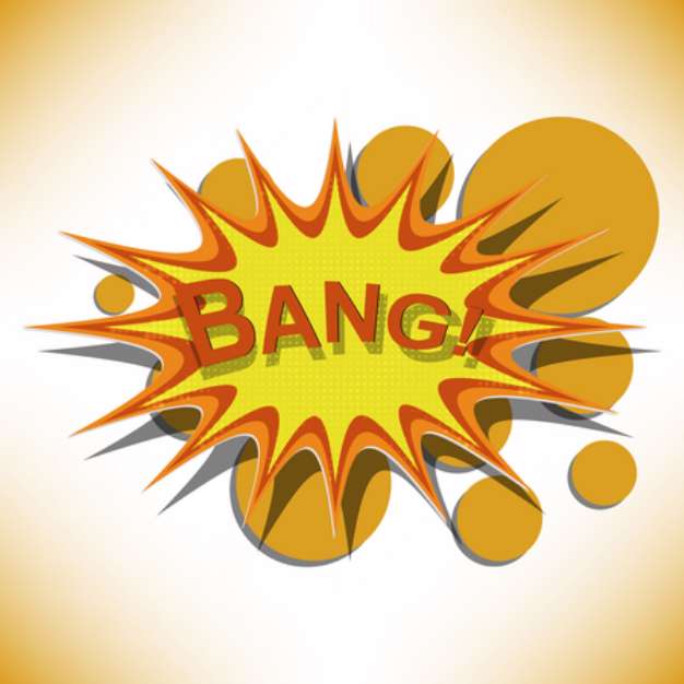 Bang. Comic book explosion.