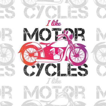 illustration I like motorcycles, vector template for design t-shirts, graphic
